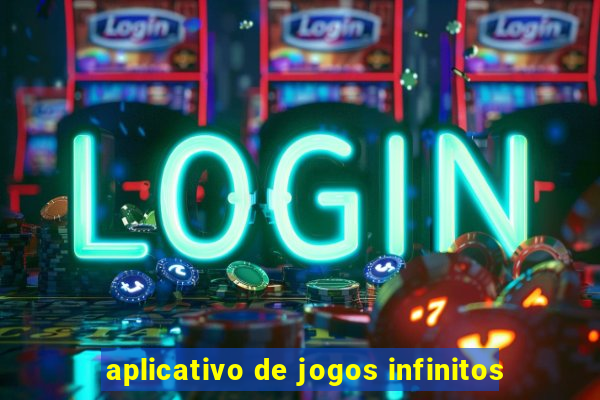 aplicativo de jogos infinitos